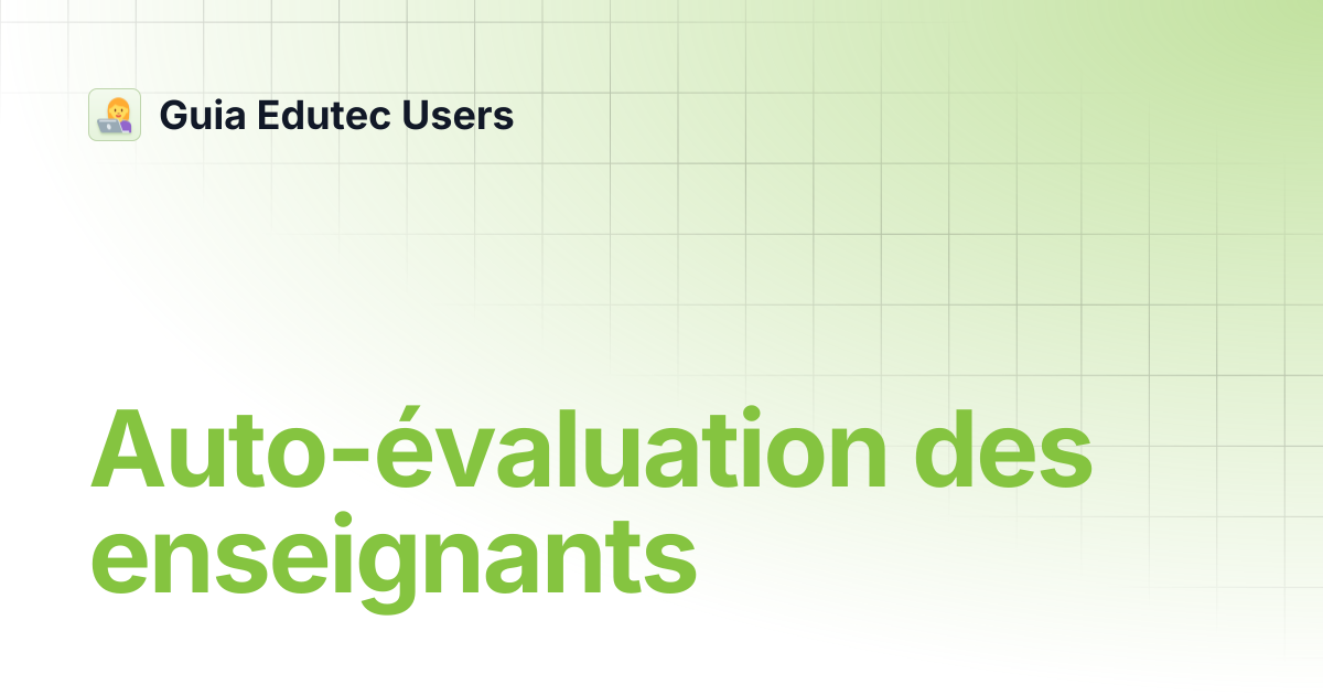 Auto-évaluation des enseignants | Français | Guia Edutec Users